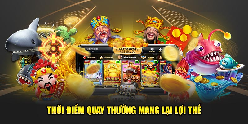 Nên lựa chọn thời điểm hợp lý để tăng cơ hội thắng