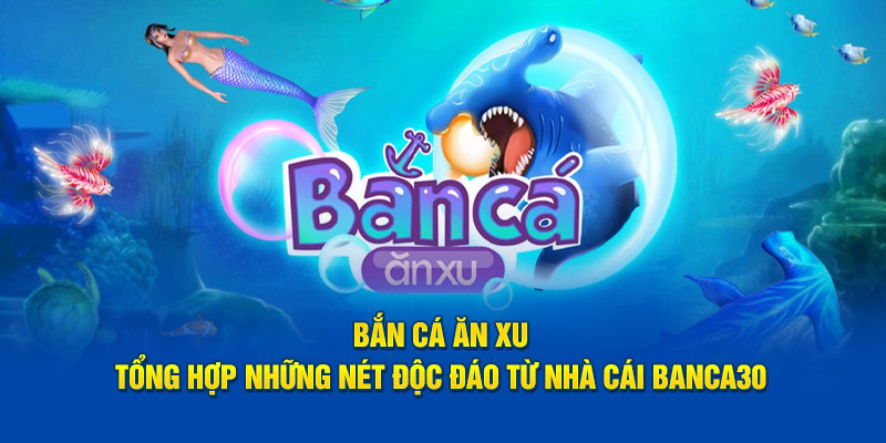 Bắn cá ăn xu